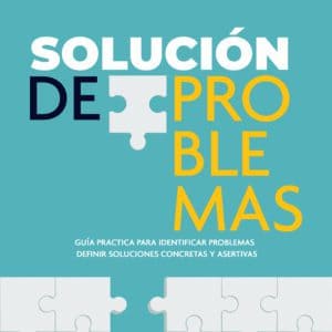 Guía Práctica para la Solución de Problemas