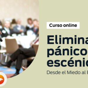 Elimina tu pánico escénico
